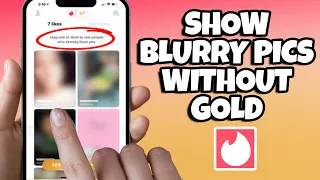 How To Show Blurry Photos On Tinder Without Paying for Tinder Gold New Update 2023 version