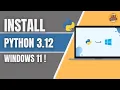 How to Install Python 3 12 on Windows 11 Add to PATH Run Python