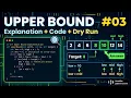 Upper Bound in Binary Search C Explanation Code Dry Run DSA