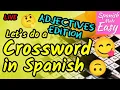 Learn Spanish ADJECTIVES EDITION Let s do a Crossword Puzzle in Spanish