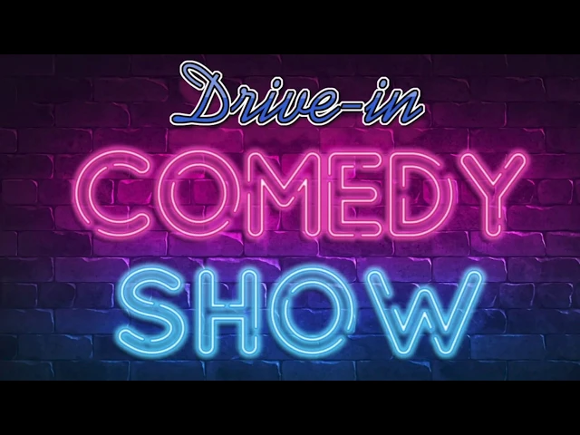 The World's First Drive-In Comedy Show