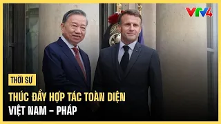 Chuyến thăm Pháp của Tổng Bí thư, Chủ tịch nước Tô Lâm| VTV4