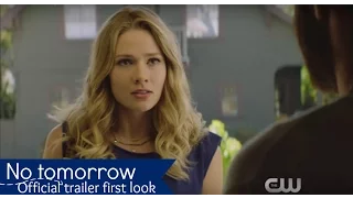 Download No tomorrow (The CW) Official Trailer First Look! MP3