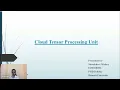Cloud TPU Tensor Processing Unit