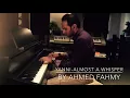 Download Lagu YANNI - Almost a Whisper Cover by Ahmed Fahmy