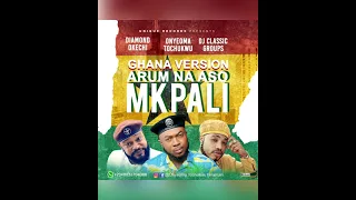 arum na aso mkpali ghana version 2 dj aku pj classic diamond okechi onyeoma tochukwu
