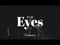 FUR - Eyes [Legendado/Tradução]