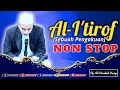 Download Lagu Al-I'tirof | Sebuah Pengakuan | Non Stop | Al-Barokah Kkr Channel