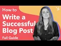How to Write a Successful Blog Post Full Guide