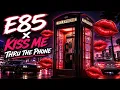 E85 x Kiss Me Thru The Phone Mashup