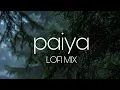 Download Lagu PAIYA LOFi MIX 🌧️~ MELLOFI