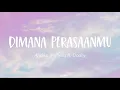Download Lagu Andika Mahesa feat Dodhy - Dimana Perasaanmu (Lirik)