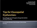 Tips for Visuospatial Dysfunction