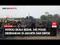 Download Lagu Patroli Skala Besar di Jakarta-Depok, Polisi Pastikan Situasi Kondusif | Sindo Siang | 01/09