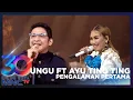Download Lagu AYU TING TING FT PASHA - PENGALAMAN PERTAMA | KILAU RAYA 30 MNCTV