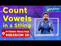 Count Vowels in a String Python Python Practice 20 Newtum Solutions