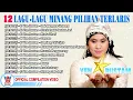 Download Lagu Yen Rustam 12 Lagu-Lagu Minang Pilihan Terlaris [Official Compilation Video HD]