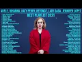 Download Lagu Adele, Rihanna, Katy Perry, Beyoncé, Lady Gaga, Jennifer Lopez   Greatest Hits Songs Playlist