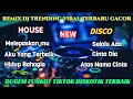 Download Lagu HOUSE MUSIC REMIX DJ DUGEM FUNKOT TRENDING VIRAL TERBARU_SOUND TIKTOK FYP DISKOTIK BREAKBEAT MIXTAPE