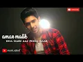 Download Lagu Amar malik lagu terbaru 2020 Hua hain aaj pehli baar ( musik offical  lirik)