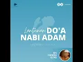 Lagu Lantunan Doa Nabi Adam - KH. Husein Ilyas