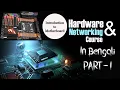 Hardware Networking full Course BENGALI Introduction to Motherboard Beginner to Expert