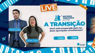 Reforma Tributária - A Transição!