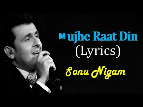 Download MP3 Mujhe Raat Din :-Sonu Nigam | Sanghars | Full Song With Lyrics