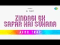 Download Lagu Zindagi Ek Safar Hai Suhana Afro Trap | DJ Percy | Bollywood Remix Songs