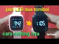 Download Lagu Cara mengatur jam tangan digital LED dua tombol model terbaru