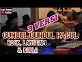 GUNDUL GUNDUL PACUL // Versi Rock, Langgam \u0026 Koplo. AZIS PIANO Feat RADEN MAS AFLAKHA MANGKUNEGARA
