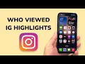 How To See Who Viewed Your Instagram Highlights