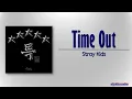 Stray Kids – Mixtape  Time Out  [Rom|Eng Lyric]