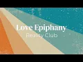 Download Lagu Love Epiphany - Reality Club (Lirik dan Terjemahan Indonesia)