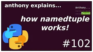 how namedtuple works advanced anthony explains