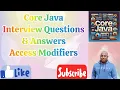 CORE JAVA INTERVIEW QUESTIONS ACCESS MODIFIERS