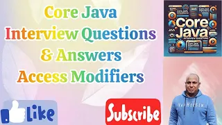 CORE JAVA INTERVIEW QUESTIONS ACCESS MODIFIERS