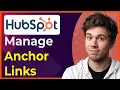 How to Insert and Manage Anchor Links in Hubspot New Interface 2026 guide