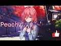 Nightcore - Peachy(EMM)