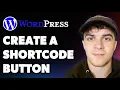 How to Create a Shortcode Button in Wordpress Full 2025 Guide