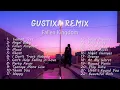Gustixa Full Album - Lo-Fi Music 2022 - Gustixa Remix Terbaru