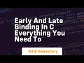 early and late binding in c everything you need to