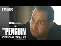 Download Lagu The Penguin | Official Trailer | Max