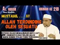 Download Lagu AL-HIKAM HIKMAH KE 218 MUSTAHIL . . . !!! Allah terdinding oleh sesuatu . guru bakhiet