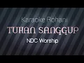 Download Lagu Karaoke Rohani TUHAN SANGGUP , NDC worship