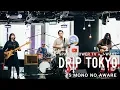 Download Lagu DRIP TOKYO #5 MONO NO AWARE