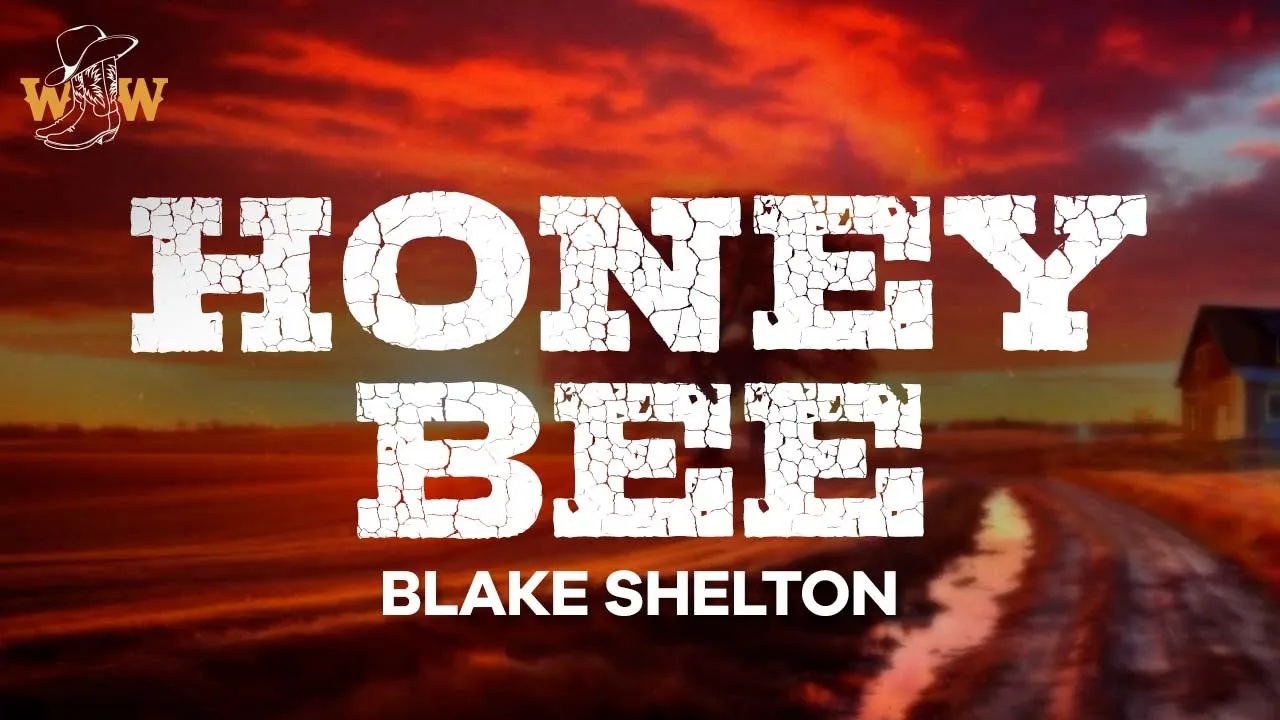 Blake Shelton - Honey Bee (Lyrics)