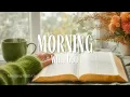 Begin Your Day With God 🍂☕ Peaceful Autumn Morning Worship for Quiet Time & Prayer