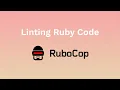 Ruby Code Linting with RuboCop