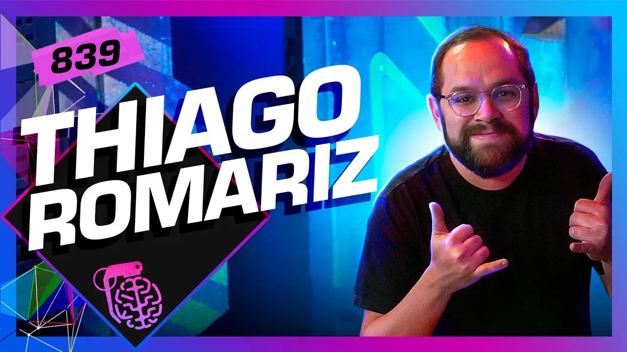 THIAGO ROMARIZ - Inteligência Ltda. Podcast #839